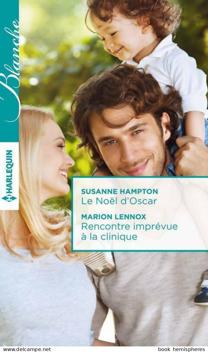 Le Noël D'Oscar -/ Rencontre Imprévue à La Clinique (2016) De Susanne Hampton - Románticas