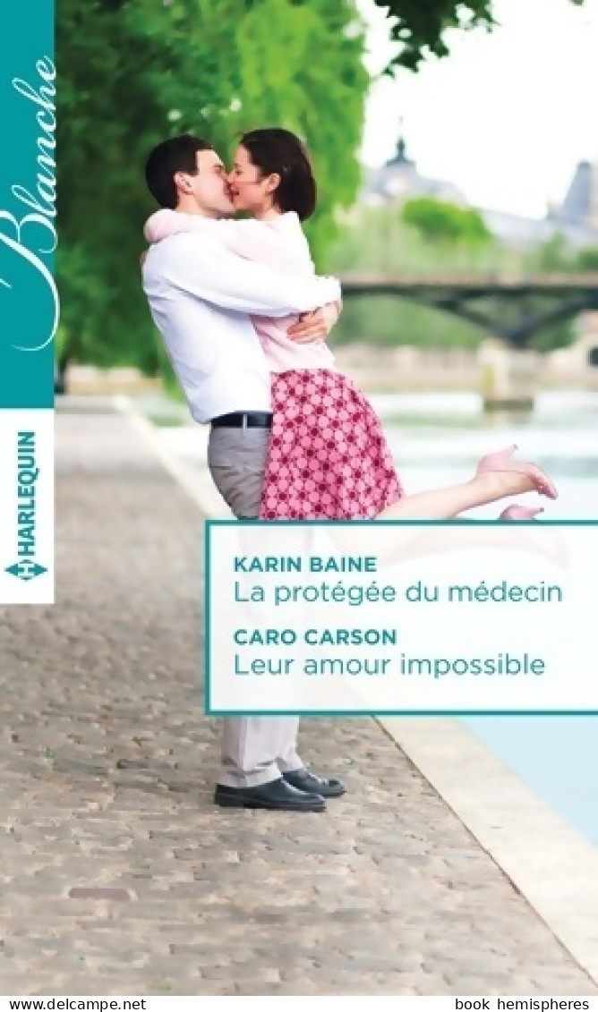 La Protégée Du Médecin / Leur Amour Impossible (2016) De Karin Baine - Romantique