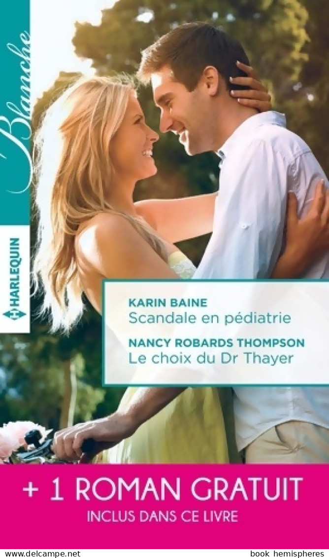 Scandale En Pédiatrie / Le Choix Du Dr Thayer / Coup De Foudre En Australie (2016) De Karin Baine - Romantique