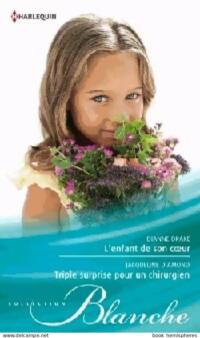 L'enfant De Son Coeur / Triple Surprise Pour Un Chirurgien (2013) De Dianne Diamond - Romantik