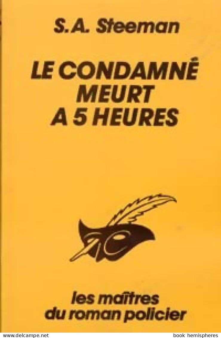 Le Condamné Meurt à 5 Heures (1986) De Steeman-S. A. - Other & Unclassified