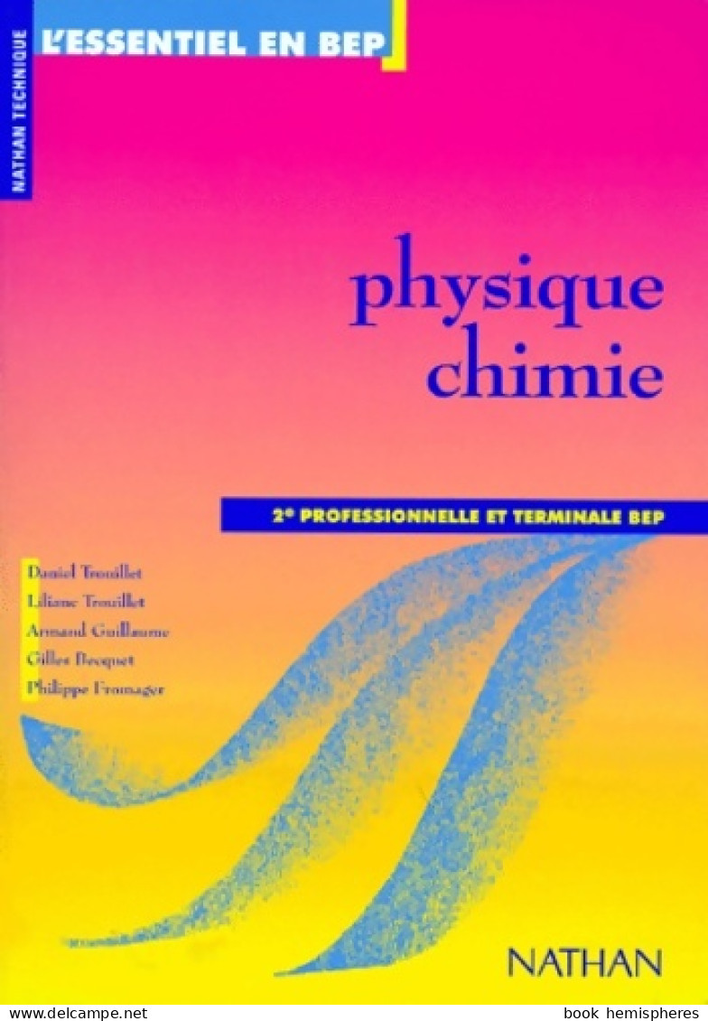 Physique-Chimie Seconde Professionnelle Et Terminale BEP. Livre De L'élève (1996) De Collectif - 12-18 Ans