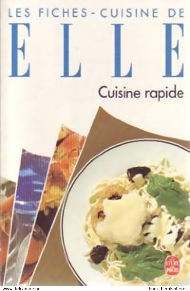 Les Fiches-cuisine De Elle : Cuisine Rapide (1990) De Elle - Gastronomia