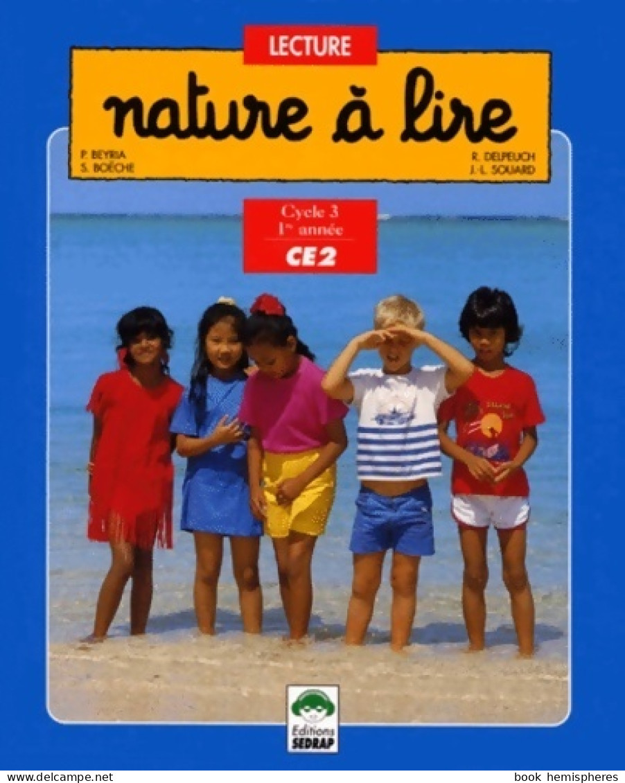 Nature à Lire CE2. Manuel De L'élève (1997) De Patrick Beyria - 6-12 Años