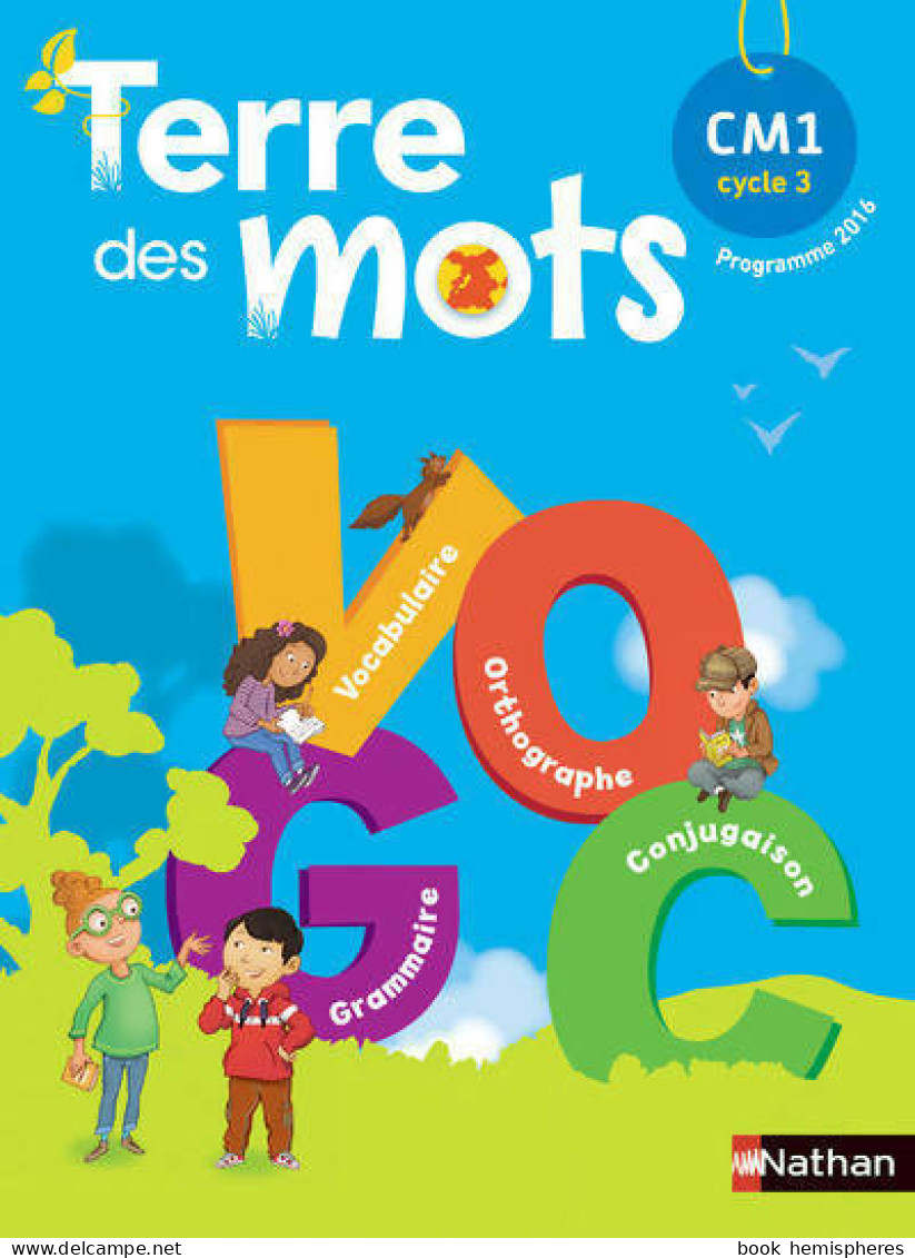 Terre Des Mots CM1 (2016) De Alain Bentolila - 6-12 Ans