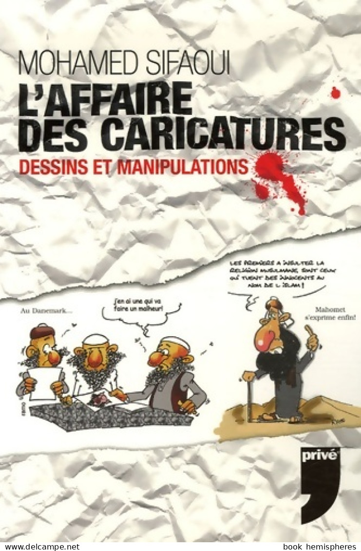 L'AFFAIRE DES CARICATURES - DESSINS ET MANIPULATIONS (2006) De Mohamed Sifaoui - Politik