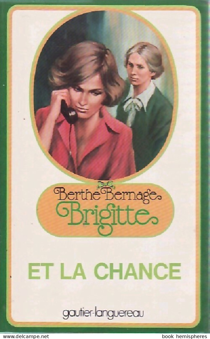 Brigitte Et La Chance (1979) De Berthe Bernage - Autres & Non Classés