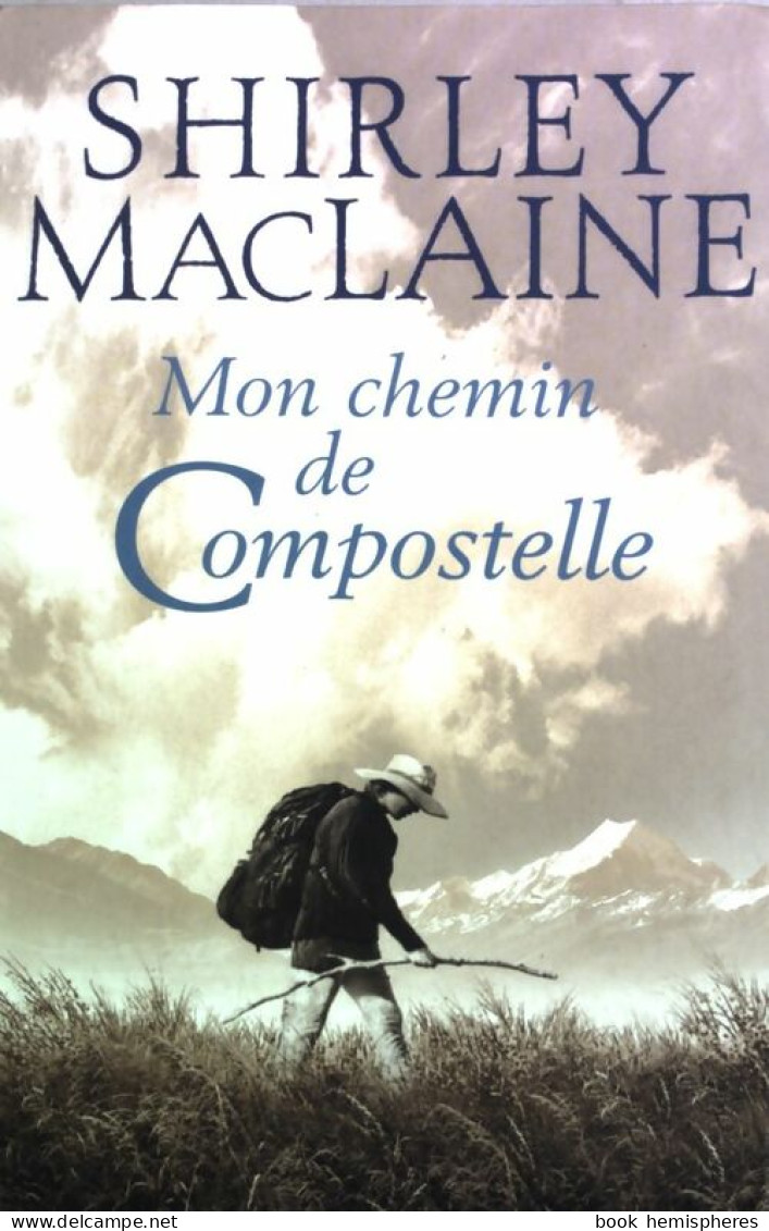 Mon Chemin De Compostelle (2000) De Shirley MacLaine - Tourisme