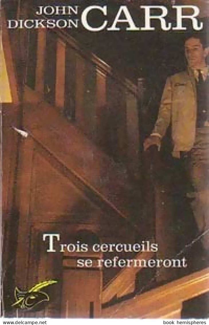 Trois Cercueils Se Refermeront (1991) De John Dickson Carr - Otros & Sin Clasificación