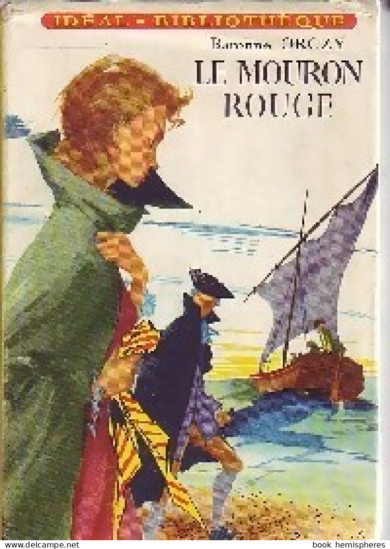 Le Mouron Rouge (1955) De Baronne Orczy - Andere & Zonder Classificatie