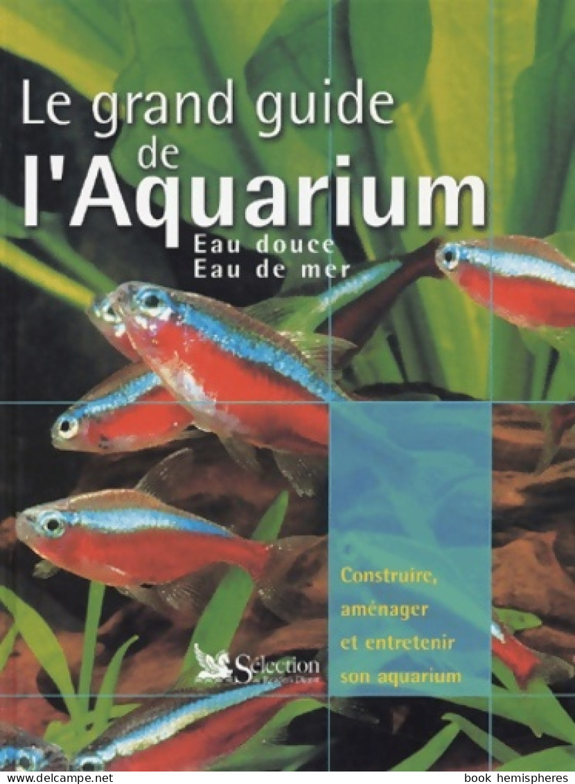 Le Grand Guide De L'aquarium (2003) De Thierry Maitre-Allain - Sonstige & Ohne Zuordnung