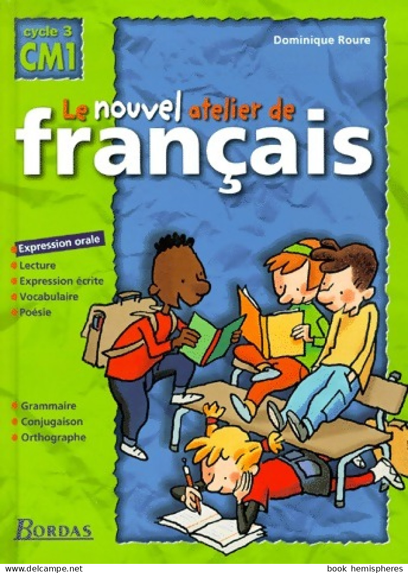 Le Nouvel Atelier De Français CM1 Cycle 3. Manuel (2000) De Dominique Roure - 6-12 Anni