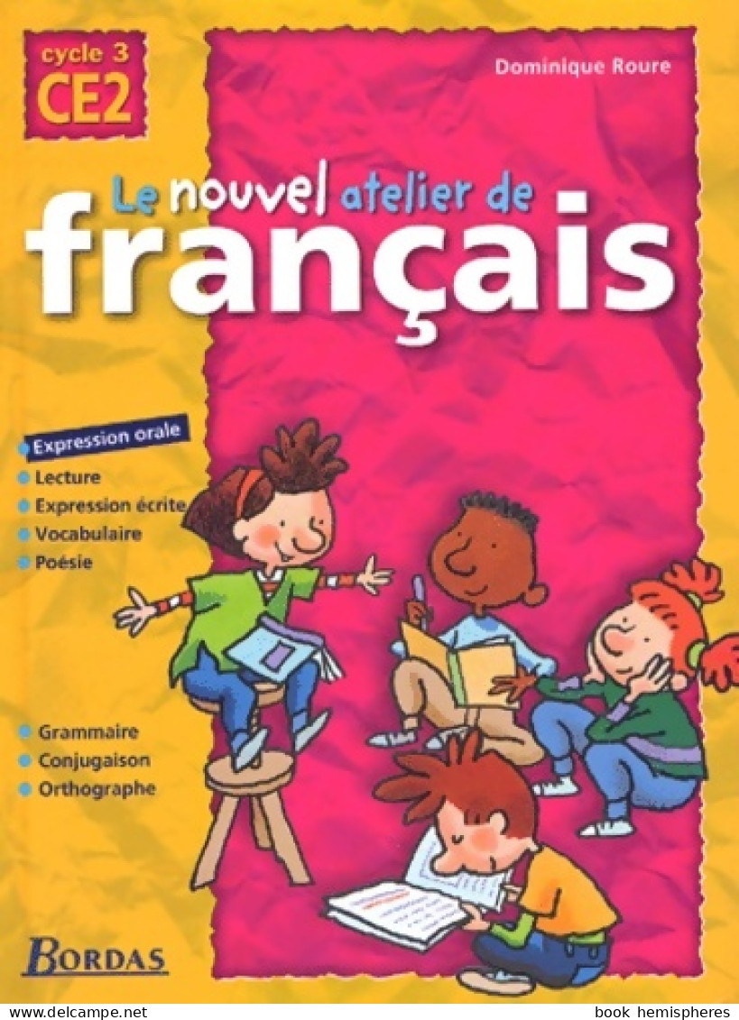 Le Nouvel Atelier De Français Cycle 3 - CE2 (2000) De Roure - 6-12 Anni