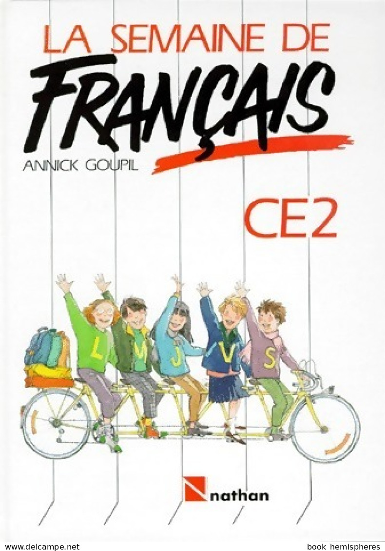 La Semaine De Français CE2 (1989) De Annick Goupil - 6-12 Ans