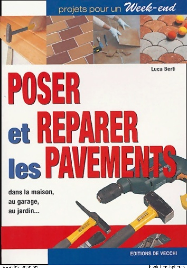 Poser Et Réparer Les Pavements (2004) De Luca Berti - Bricolage / Technique
