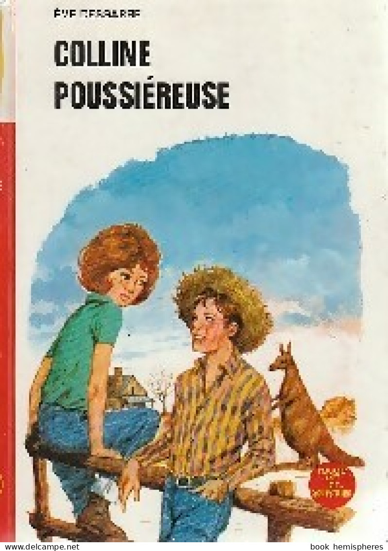 Colline Poussiéreuse (1976) De Eve Dessarre - Autres & Non Classés