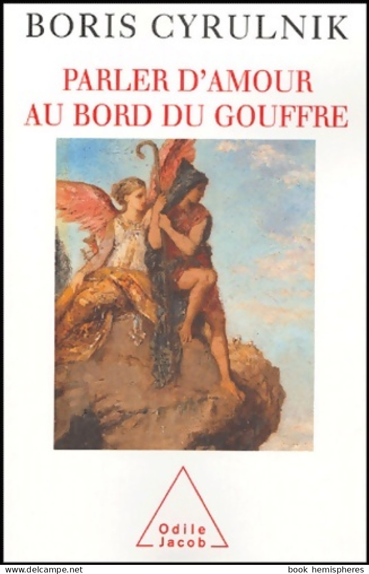 Parler D'amour Au Bord Du Gouffre (2004) De Boris Cyrulnik - Psychology/Philosophy