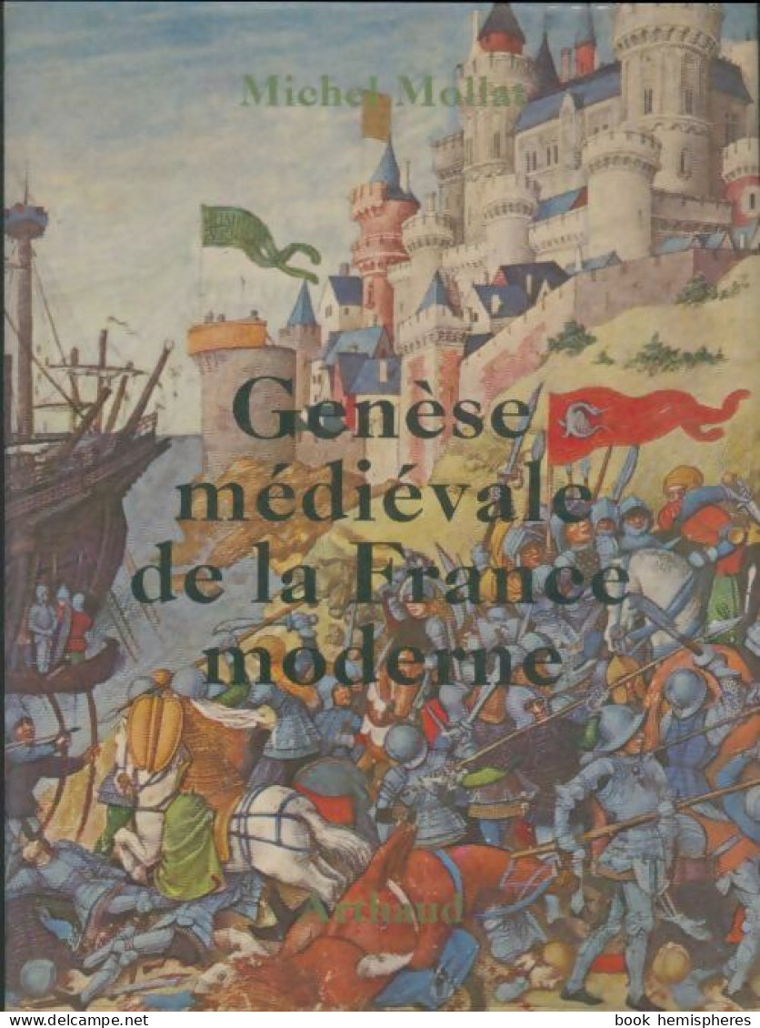 Genèse Médiévale De La France Moderne, XIVe-XVe Siècle (1970) De Michel Mollat - Geschichte