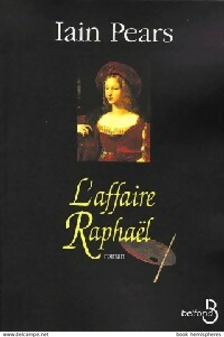 L'affaire Raphaël (1999) De Iain Pears - Otros & Sin Clasificación