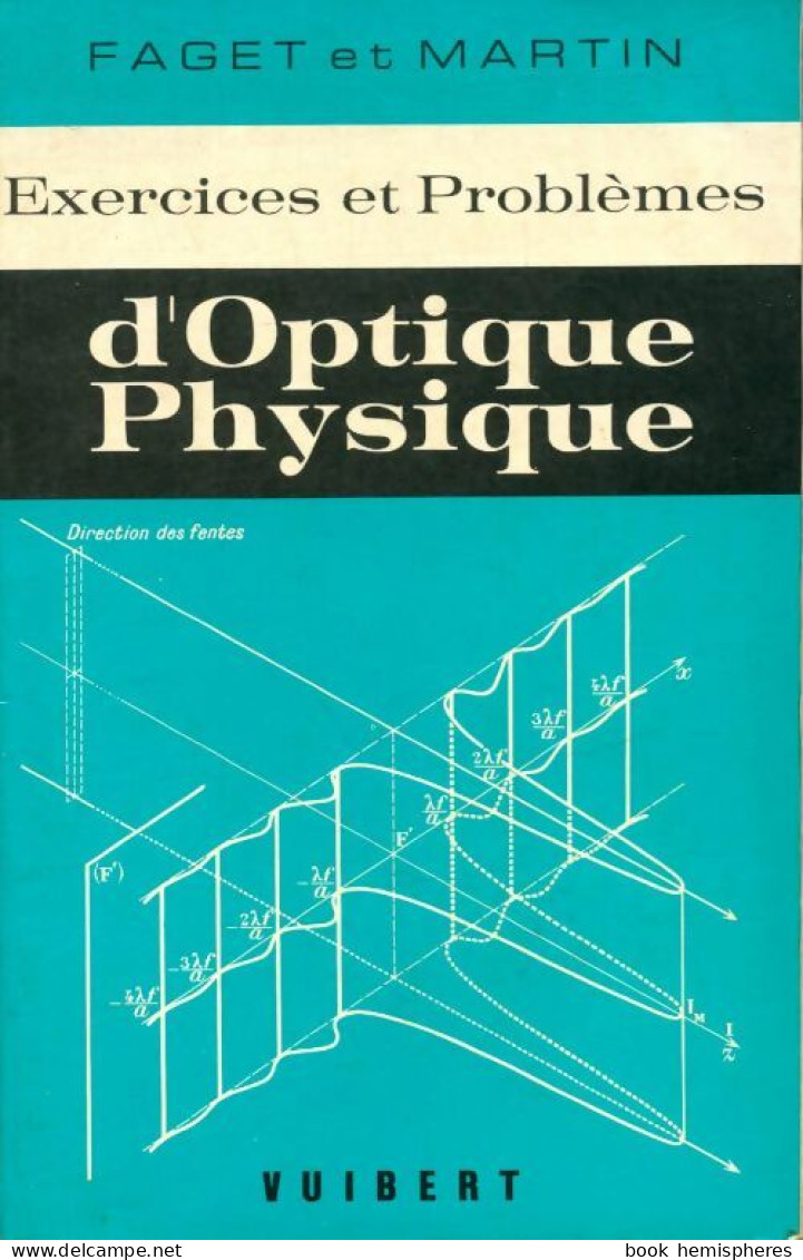 Exercices Et Problèmes D'optique Physique (1977) De L. Faget - Wissenschaft