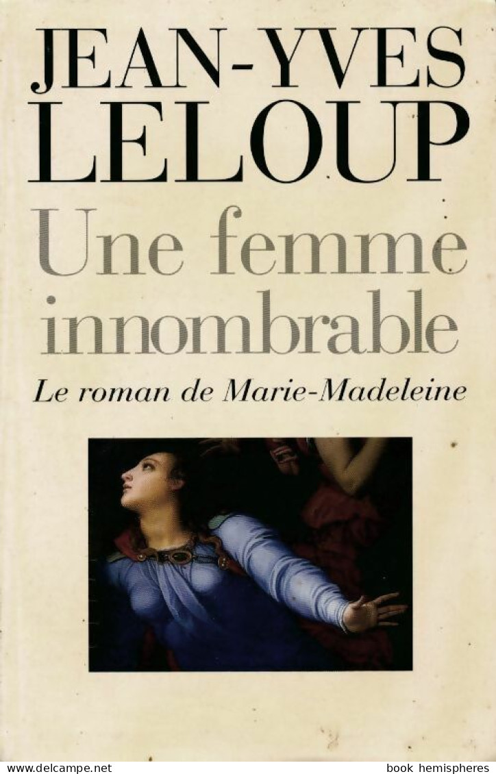 Une Femme Innombrable (2002) De Jean-Yves Leloup - Historisch