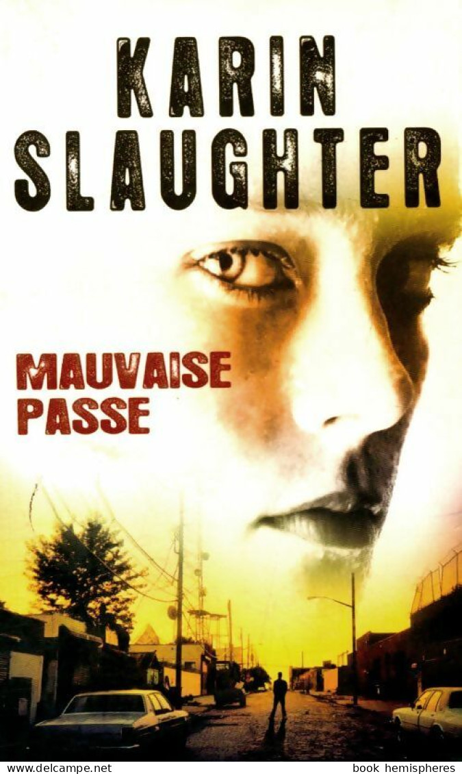 Mauvaise Passe (2009) De Karin Slaughter - Other & Unclassified