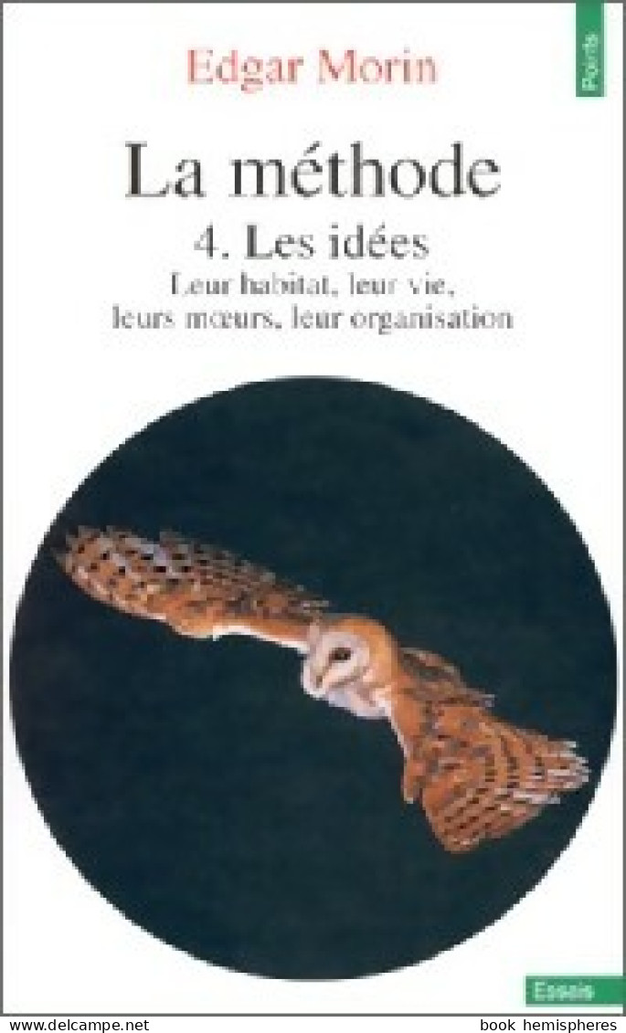 La Méthode Tome IV : Les Idées (1995) De Edgar Morin - Other & Unclassified