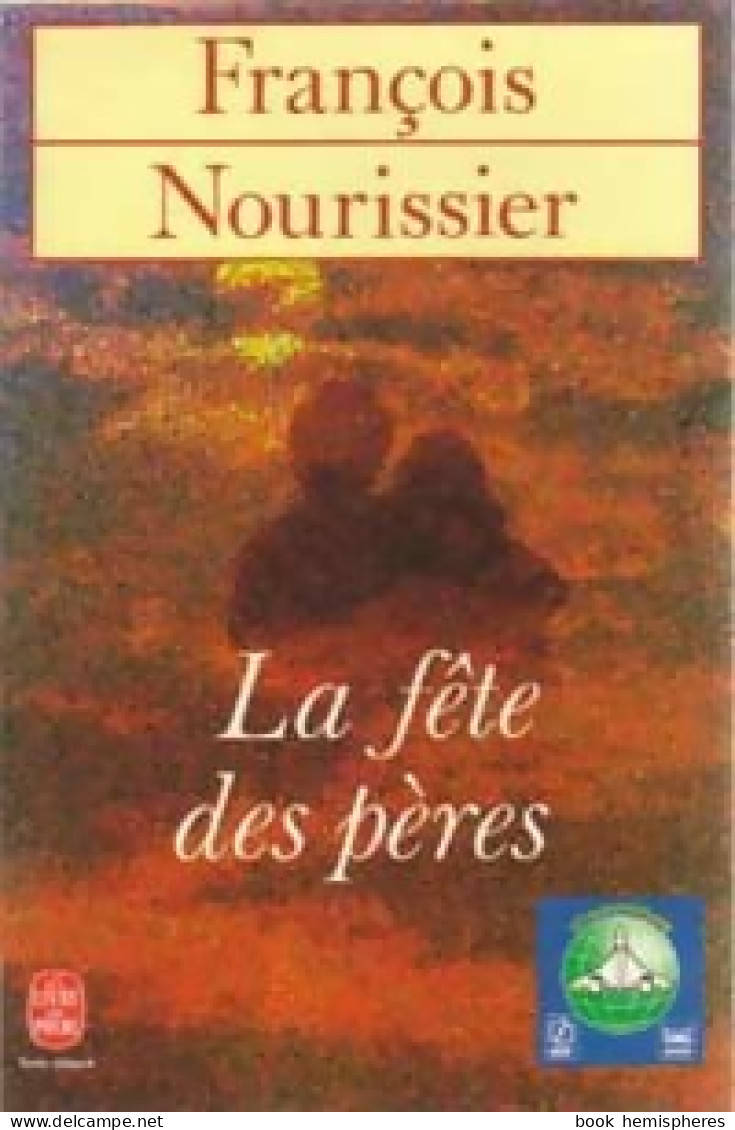 La Fête Des Pères (1987) De François Nourissier - Other & Unclassified