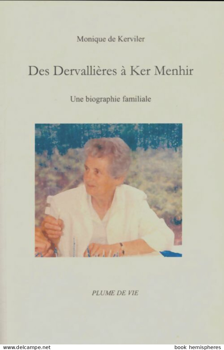 Des Dervallières à Ker Menhir (2003) De Monique De Kerviler - Biografia