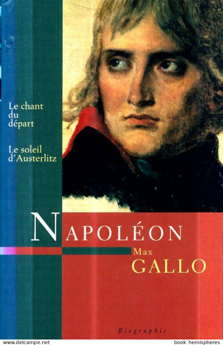 Napoléon Tome I (2002) De Max Gallo - Storia