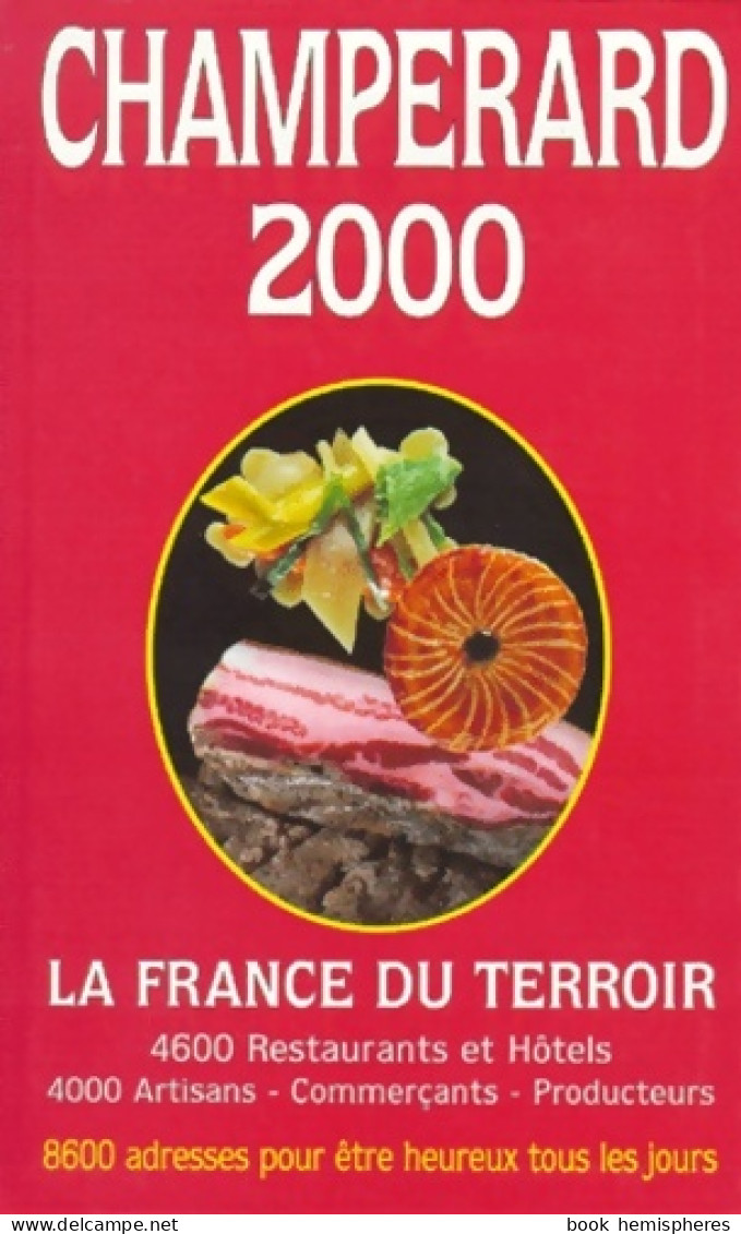 Guide Champerard 2000 (1999) De Champerard - Gastronomie