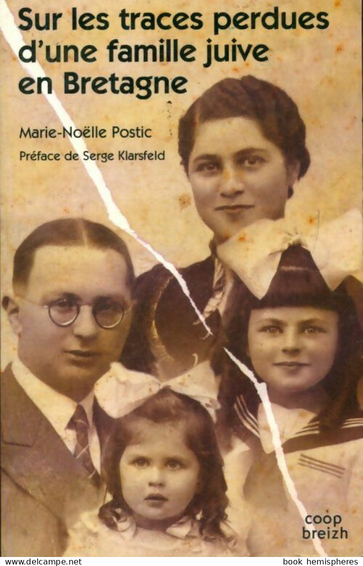 Sur Les Traces Perdues D'une Famille Juive En Bretagne (2007) De Marie-Noelle Postic - Guerra 1939-45