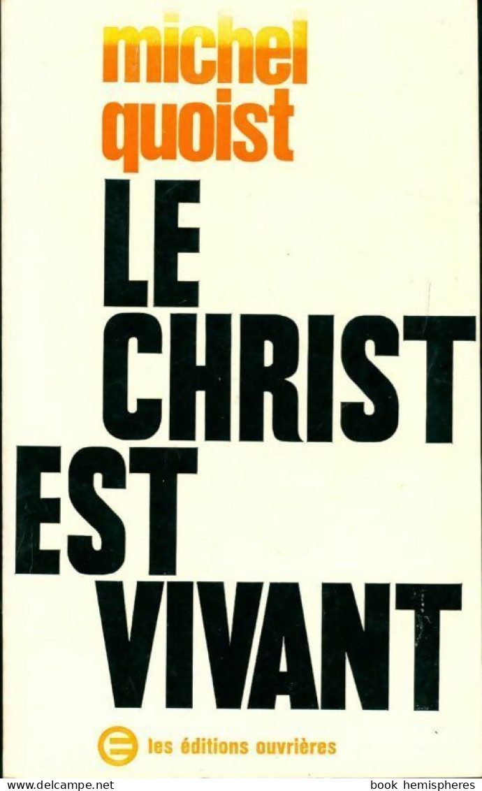 Le Christ Est Vivant (1978) De Michel Quoist - Religion