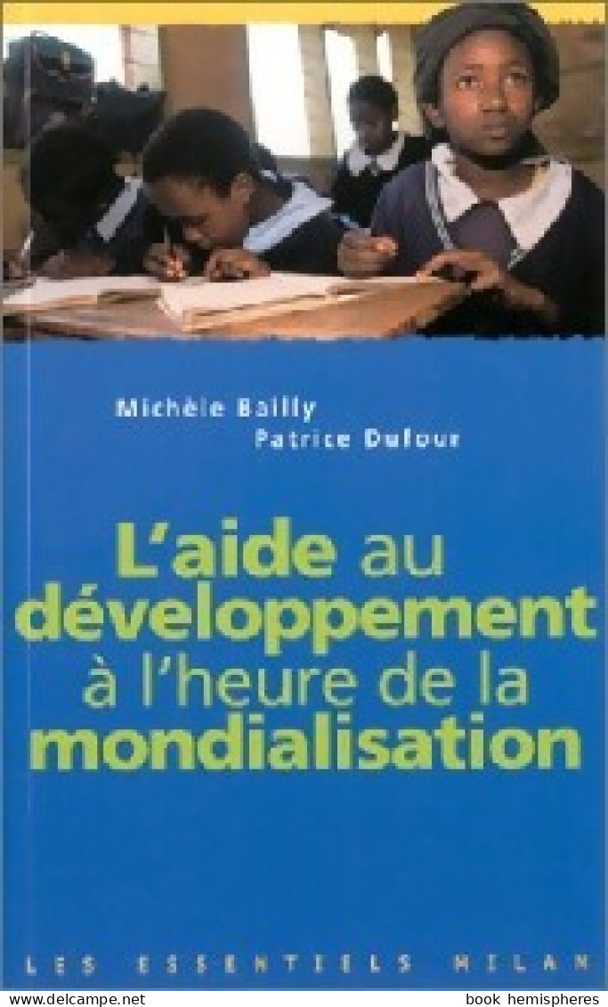 L'aide Au Développement à L'heure De La Mondialisation (2002) De Patrice Bailly - Política