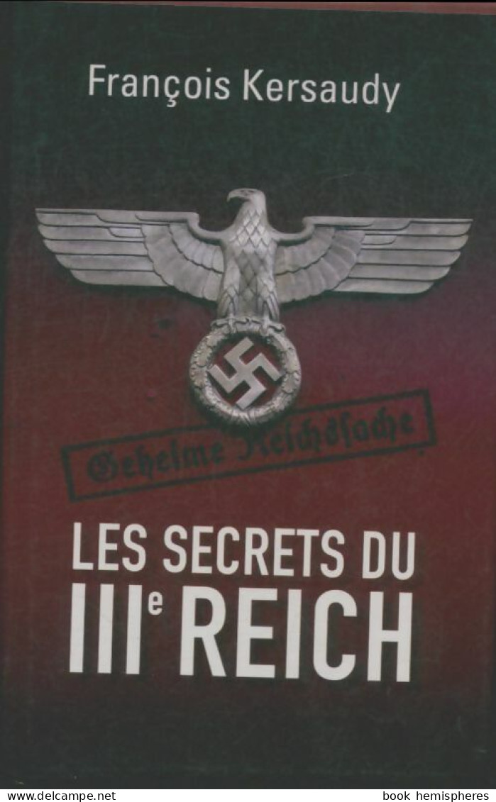 Les Secrets Du IIIe Reich (2014) De François Kersaudy - Historia