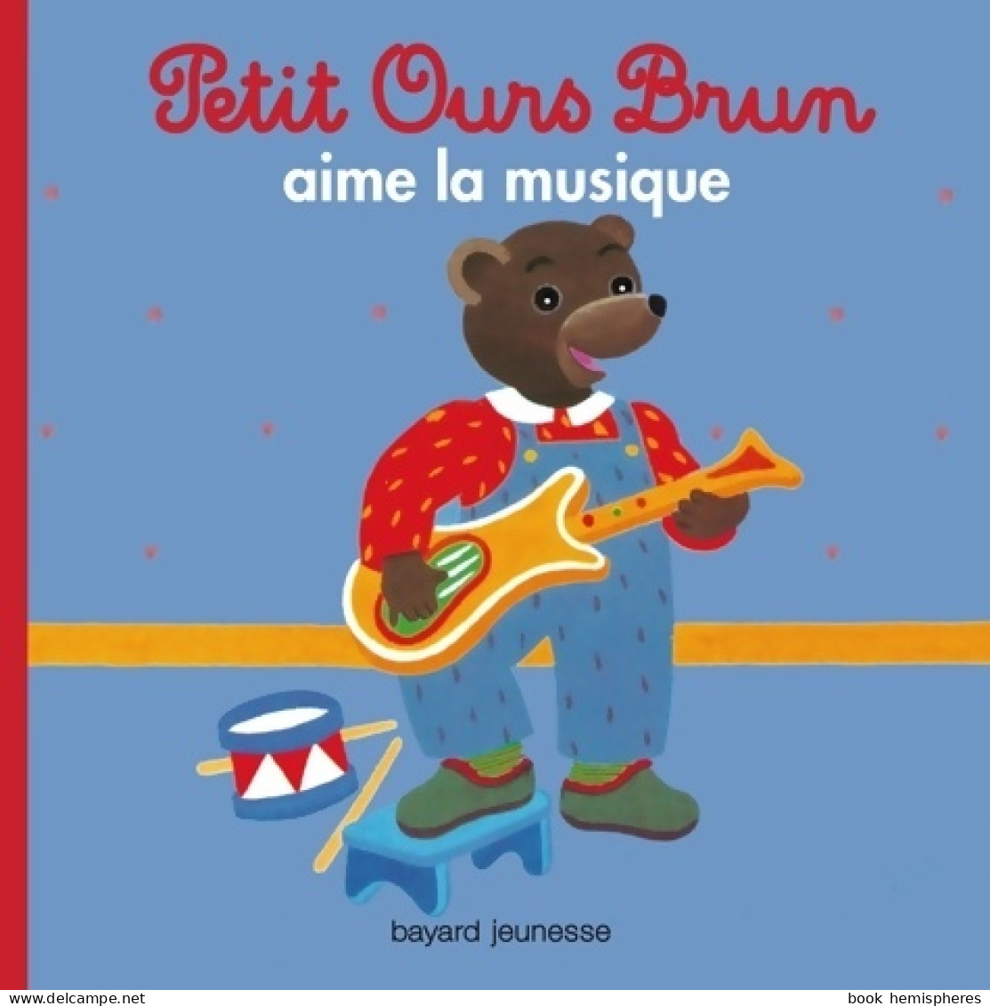 Petit Ours Brun Aime La Musique (2014) De Marie Aubinais - Otros & Sin Clasificación
