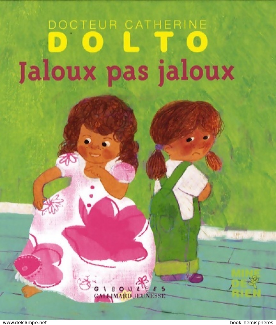 Jaloux Pas Jaloux (2009) De Colline Dolto - Sonstige & Ohne Zuordnung