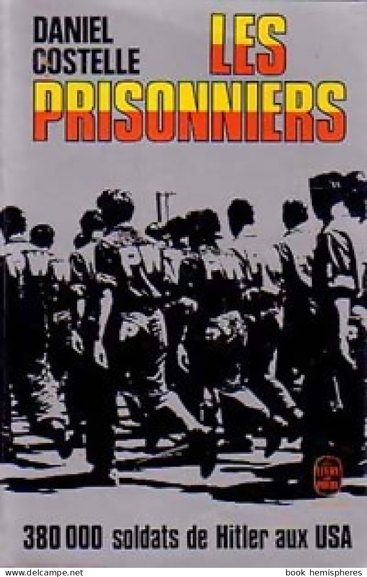 Les Prisonniers (1977) De Daniel Costelle - Guerre 1939-45