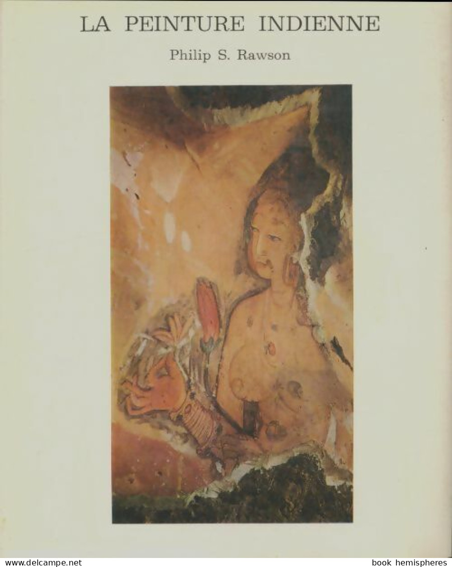 La Peinture Indienne (1961) De Philip S. Rawson - Kunst