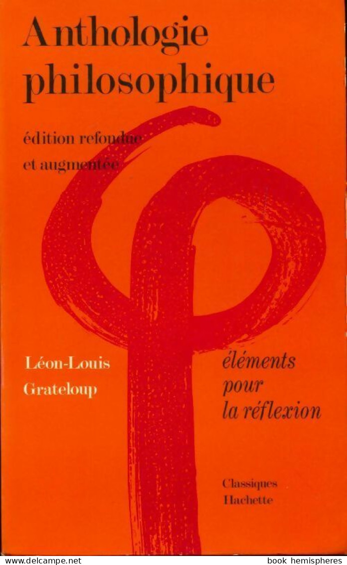 Anthologie Philosophique (1979) De Léon-Louis Grateloup - Psychologie/Philosophie