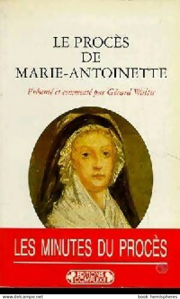 Le Procès De Marie-Antoinette (1999) De Jules Michelet - Geschiedenis