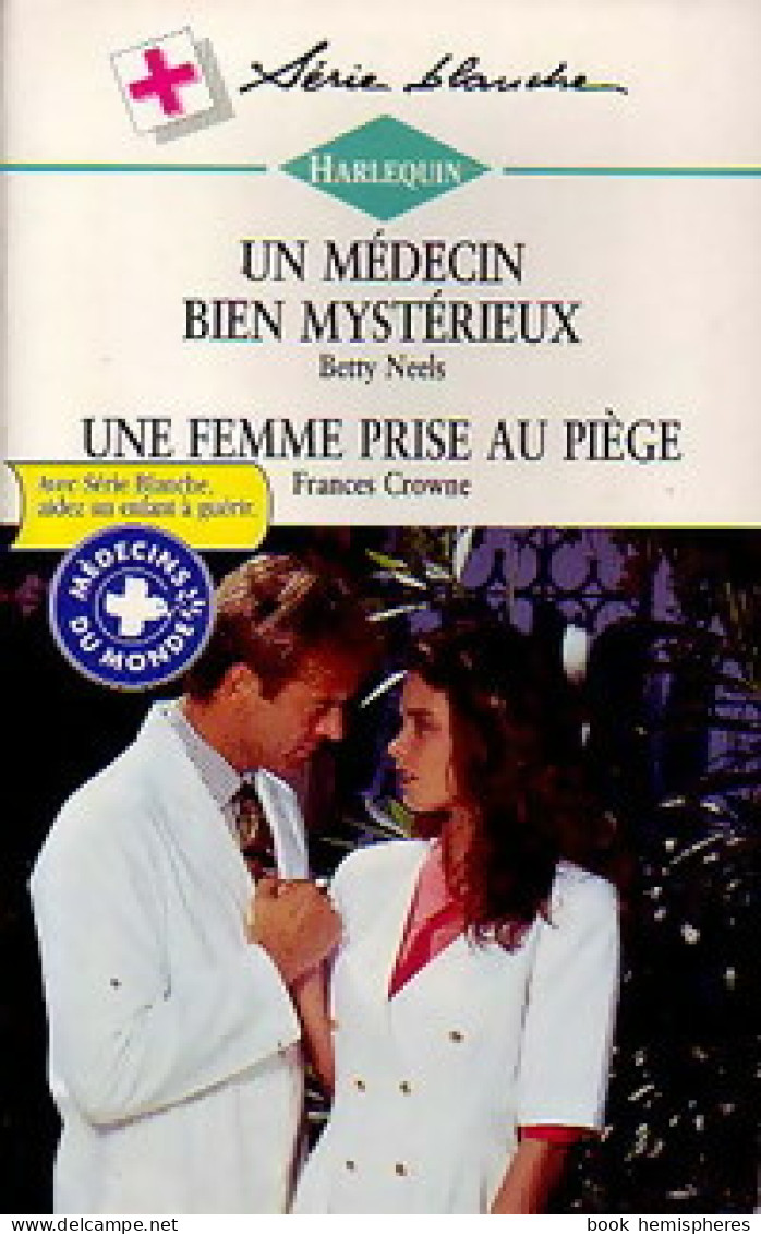 Un Médecin Bien Mystérieux / Une Femme Prise Au Piège (1997) De Frances Neels - Romantik