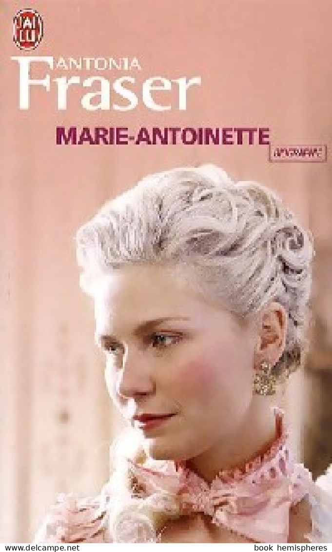Marie-Antoinette (2007) De Antonia Fraser - Biographien