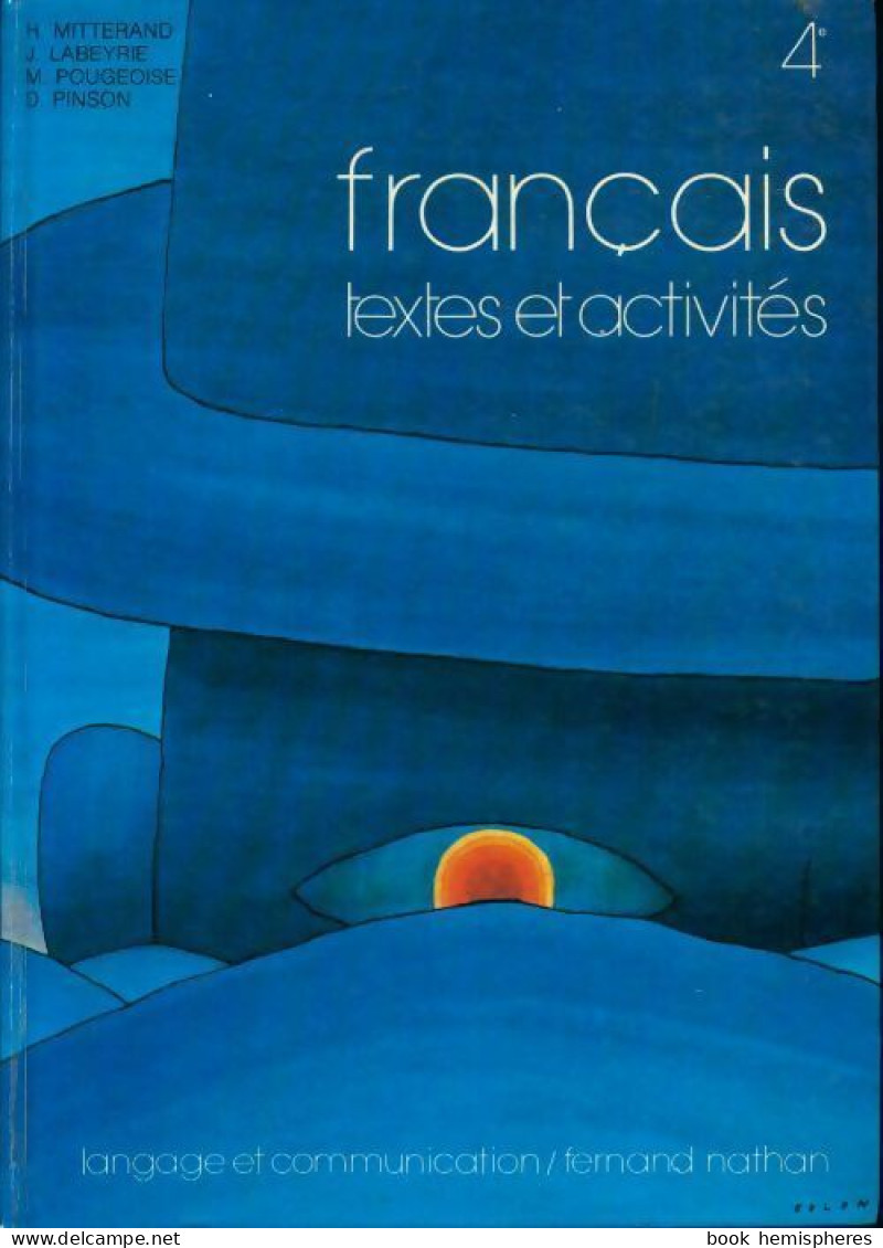 Français 4e, Textes Et Activités (1991) De Henri Mitterand - 12-18 Años