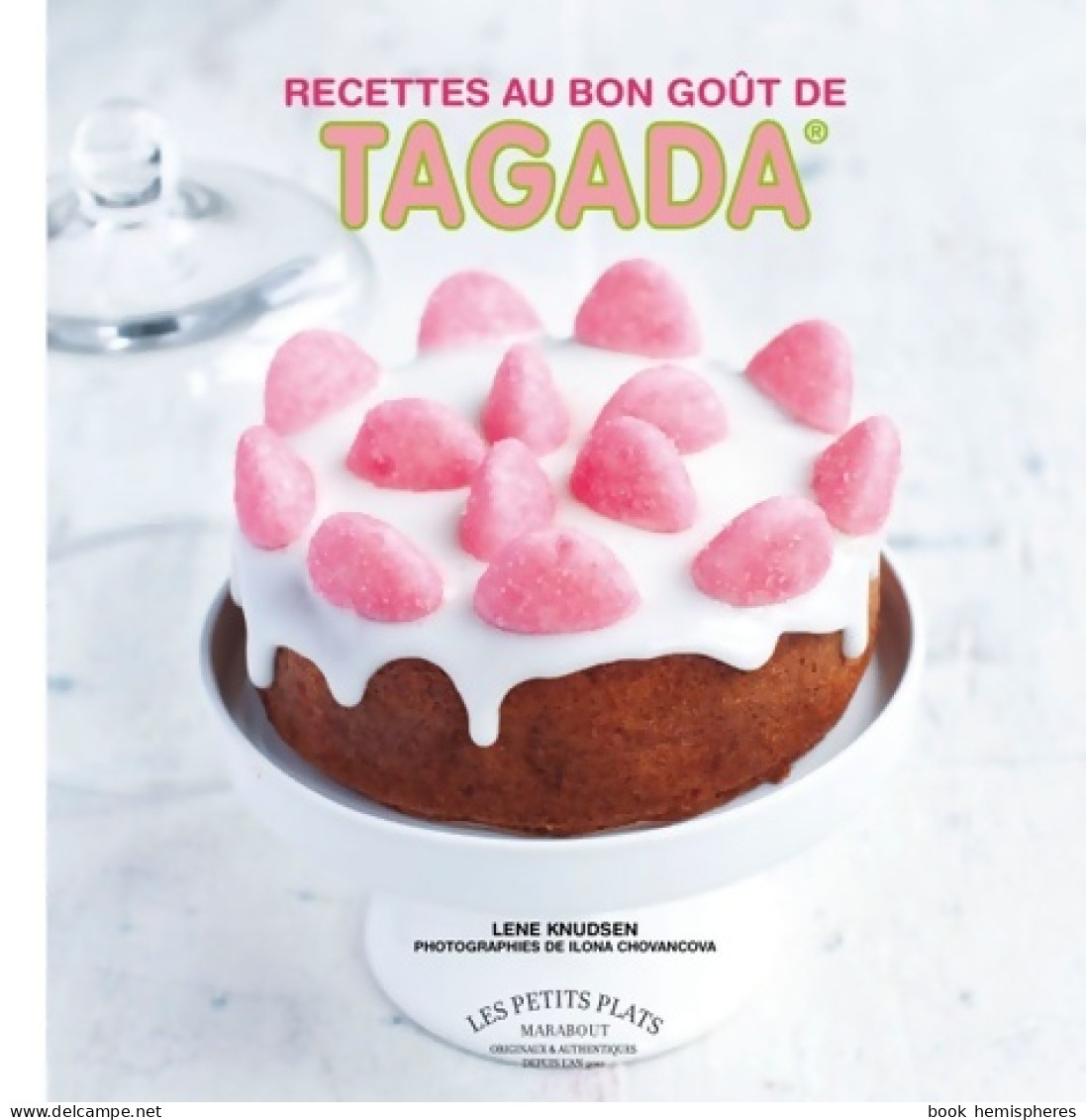 Recettes Au Bon Goût De Tagada (2012) De Lene Knudsen - Gastronomie