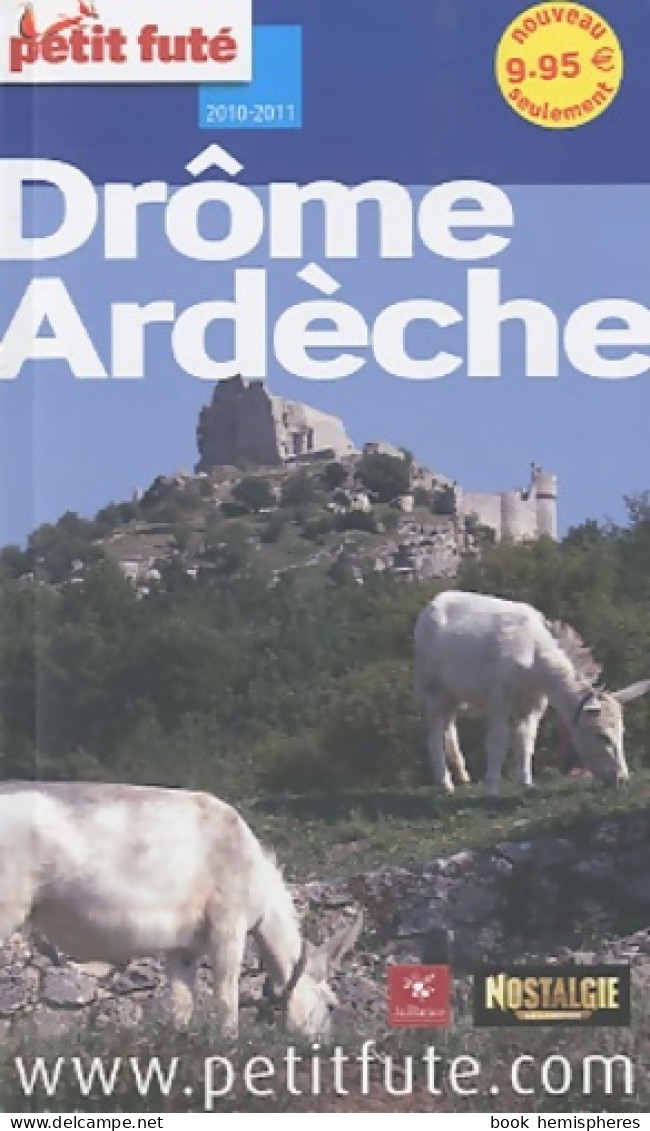 Petit Futé Drôme Ardèche (2010) De Dominique Auzias - Toerisme