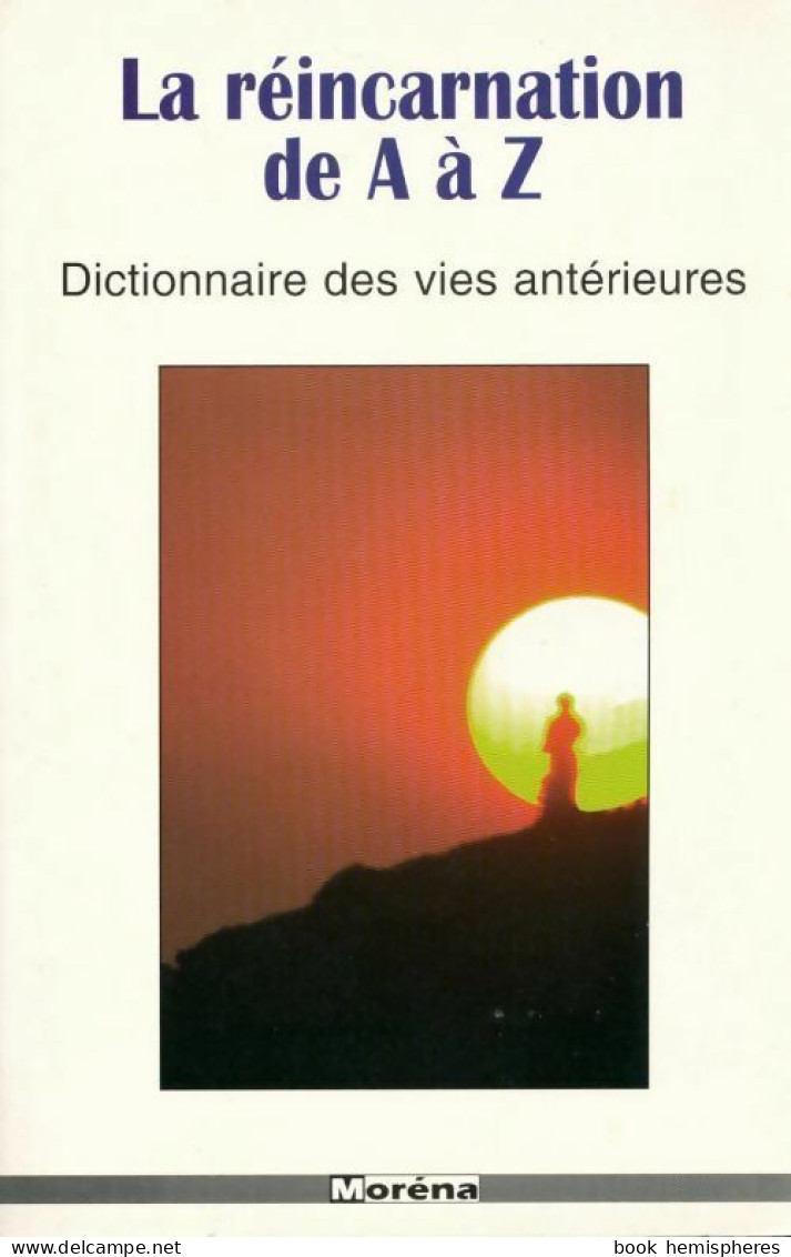La Réincarnation De A à Z (1999) De Pierre-Olivier Chanez - Esoterismo