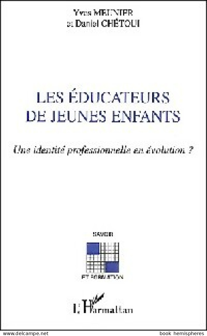 Les éducateurs De Jeunes Enfants (2004) De Daniel Meunier - Zonder Classificatie