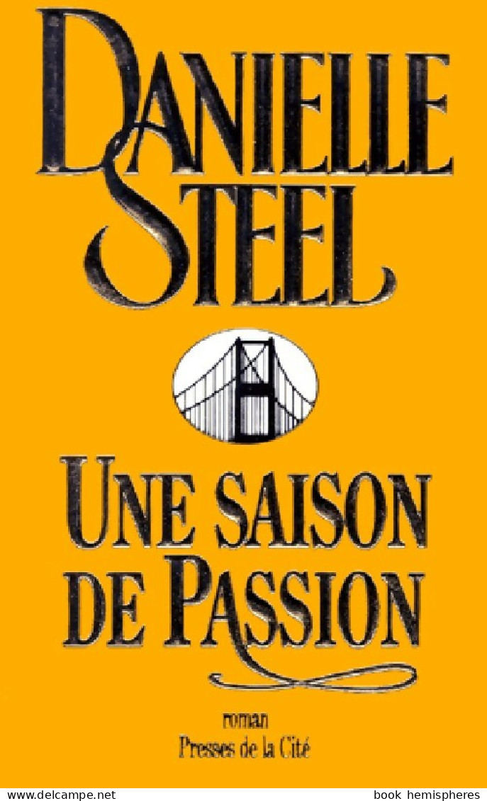 Une Saison De Passion (1999) De Danielle Steel - Romantik