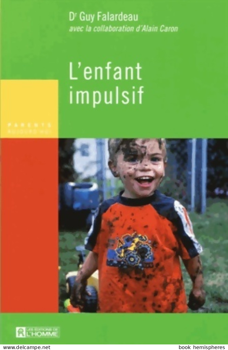 L'enfant Impulsif (2006) De Guy Falardeau - Psychologie/Philosophie